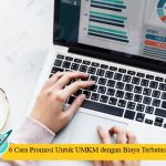 6 Cara Promosi Untuk UMKM dengan Biaya Terbatas