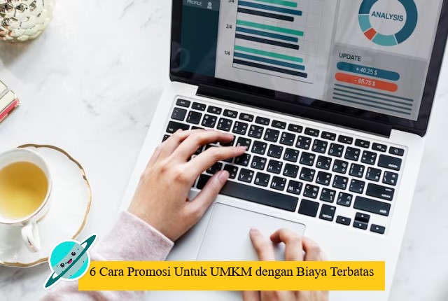 6 Cara Promosi Untuk UMKM dengan Biaya Terbatas